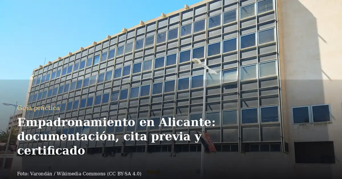 Empadronamiento en Alicante: documentación, cita previa y certificado