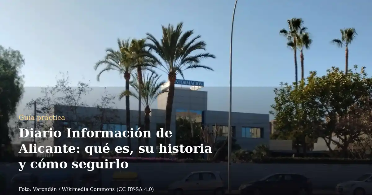 Diario Información de Alicante: qué es, su historia y cómo seguirlo
