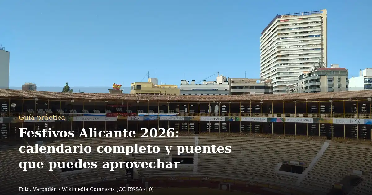 Festivos Alicante 2026: calendario completo y puentes que puedes aprovechar